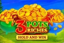 3 Pots Riches Hold & Win slot